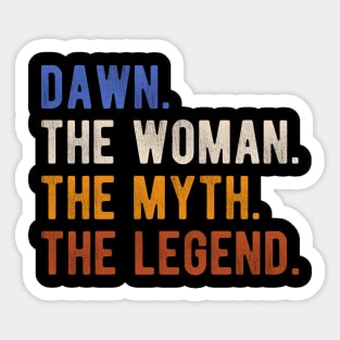 Dawn The Woman The Myth The Legend First Name Dawn Sticker